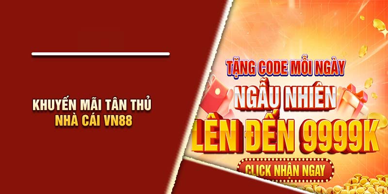 Tổng hợp khuyến mãi VN88 mới nhất